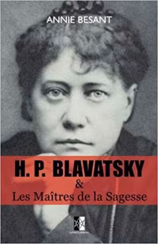 H.P. Blavatsky et les Maîtres de la Sagesse