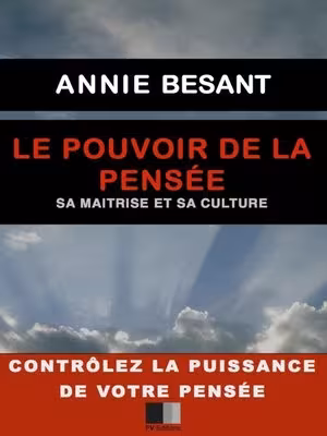 Le Pouvoir de la Pensée - Annie Besant