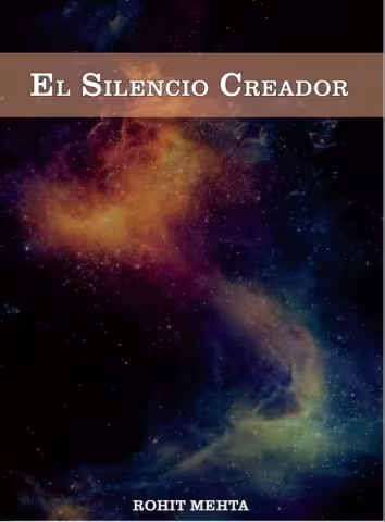 El Silencio Creador - Rohit Mehta