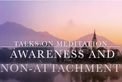 Awareness and Non-Attachment