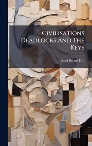 Civilisation's Deadlocks and the Keys