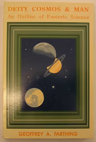 Deity, Cosmos and Man - Geoffrey Farthing
