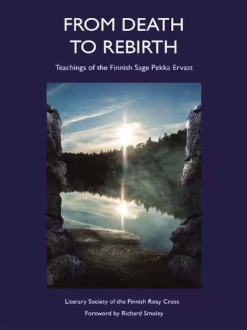From Death to Rebirth by Pekka Ervast