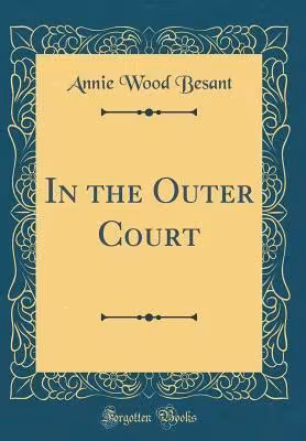 In The Outer Court - Annie Besant