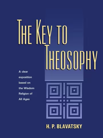 The Key to Theosophy - H.P. Blavatsky