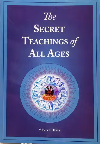 The Secret Teachings of All Ages - Manly P. Hall