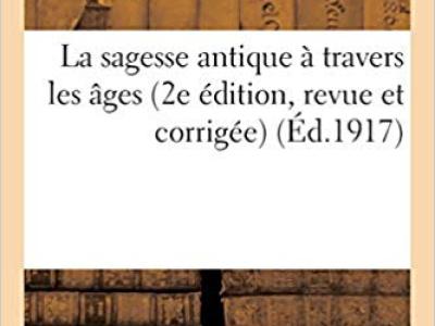 La sagesse antique à travers les âges 