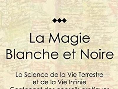 La Magie blanche et noire