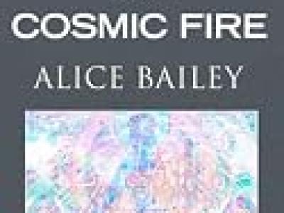 A Treatise on Cosmic Fire - A.A. Bailey