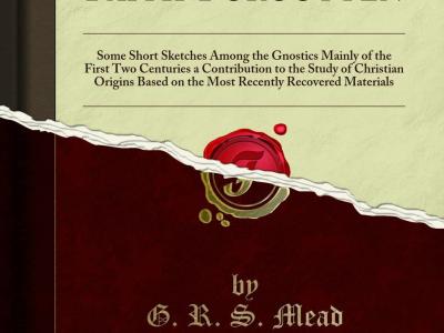 Fragments of a Faith Forgotten - G. R. S. Mead