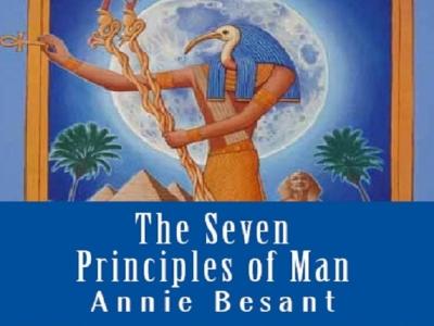 Seven Principles of Man - Annie Besant
