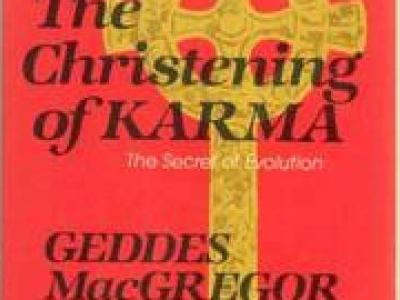 The Christening of Karma - Geddes MacGregor