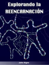 EXPLORANDO LA REENCARNACIÓN - John Algeo.